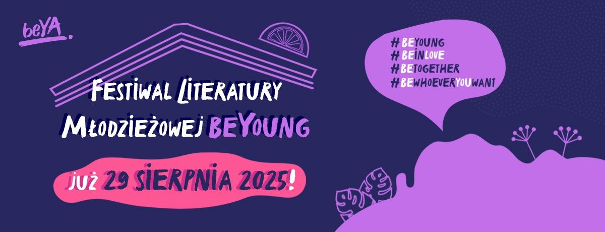 Czwarta edycja Festiwalu Literatury Modzieowej beYoung nadchodzi w wersji DOMWKA