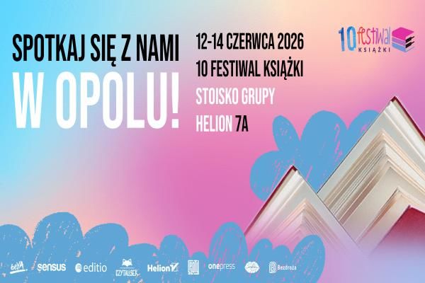 Spotkajmy si� na 10. Festiwalu Ksi��ki w Opolu!