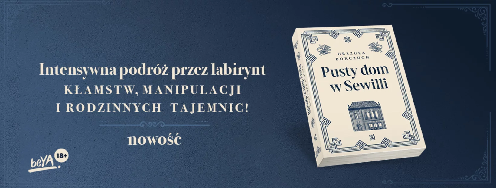 Pusty dom w Sewilli, Ula Borczuch, young adult, beya, nowo�� 