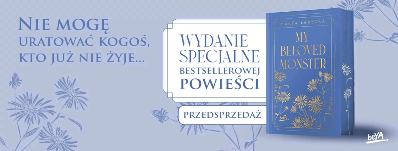 My Beloved Monster. Wydanie PREMIUM, Marta abcka