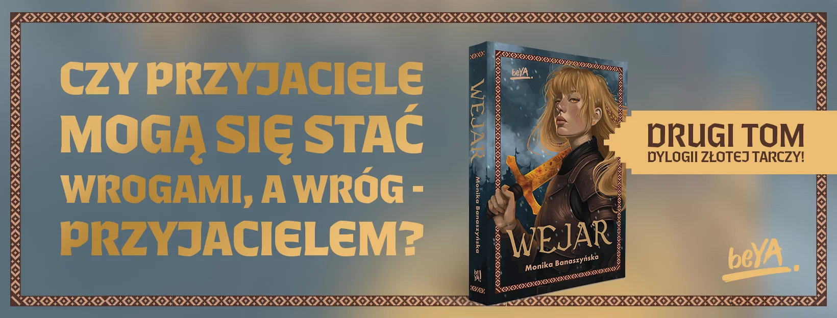 Wejar, Monika Banaszyska, fantasy inspirowane mitologi sowiask, dylogia zotej tarczy