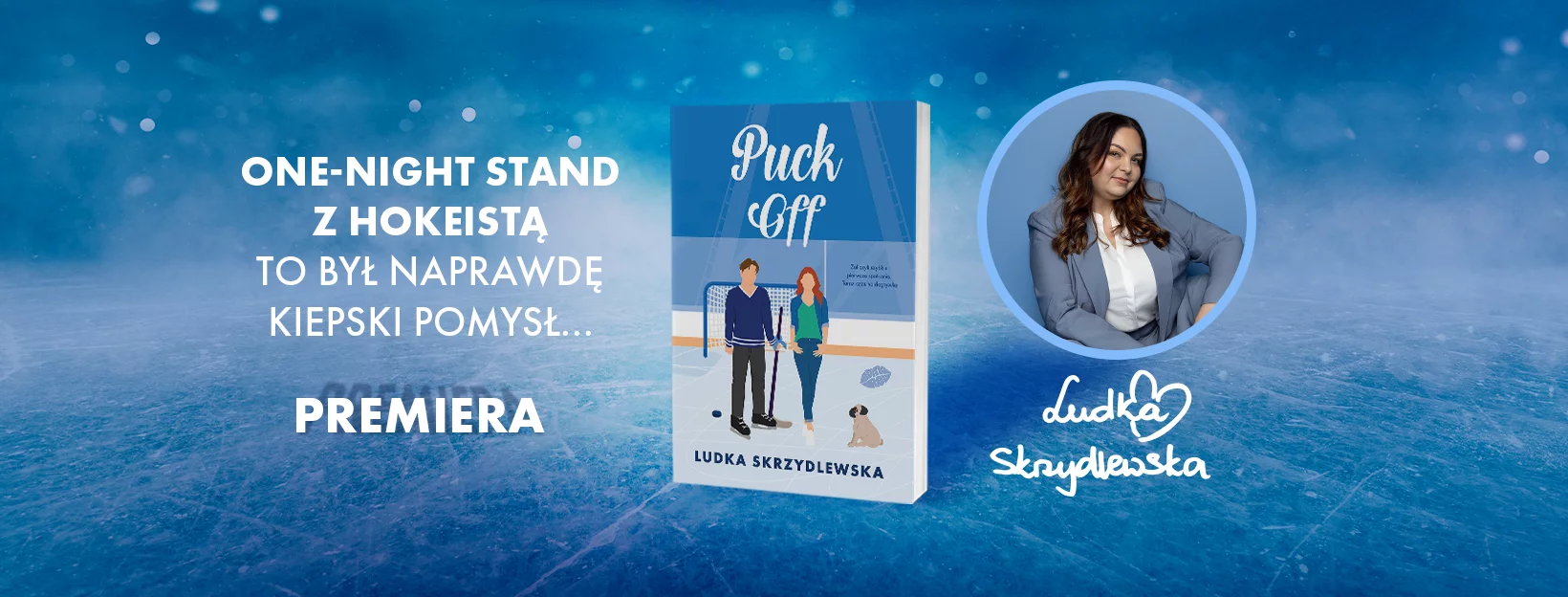 Ludka Skrzydlewska, Puck Off