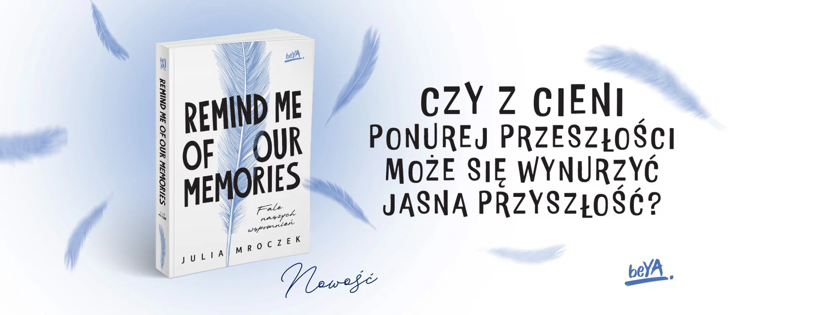 Remind Me of Our Memories. Fale naszych wspomnie Julia Mroczek