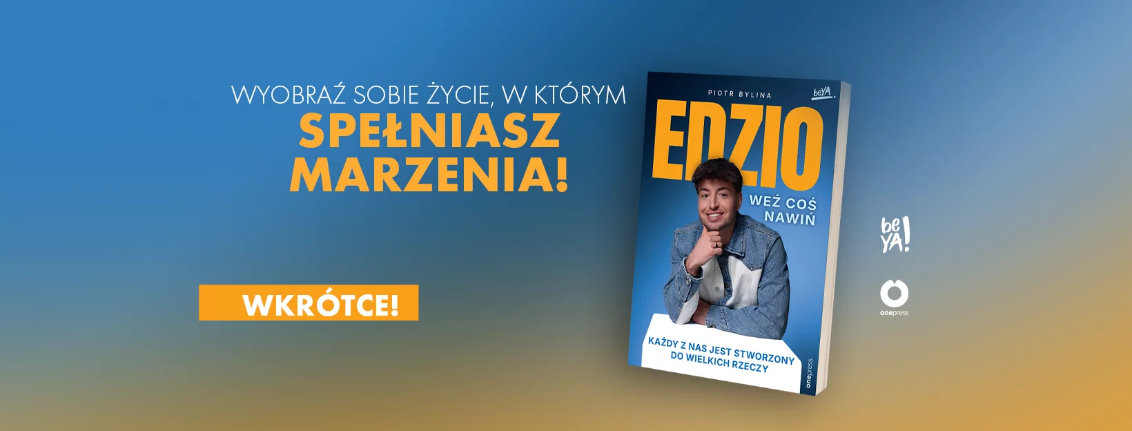 We� co� nawi�. Ka�dy z nas jest stworzony do wielkich rzeczy