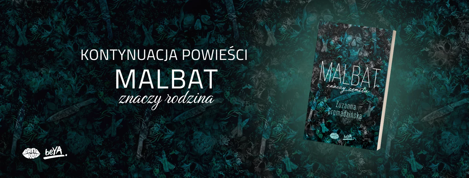 Zuzanna Gromadziska, Malbat znaczy zemsta