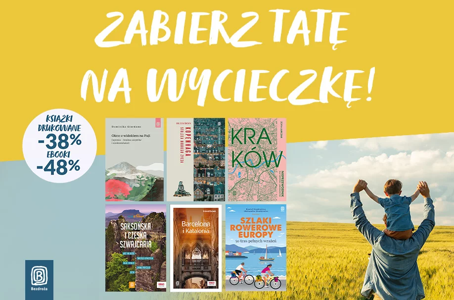 Zabierz tatę na wspaniałą wyprawę pełną słońca i radości!