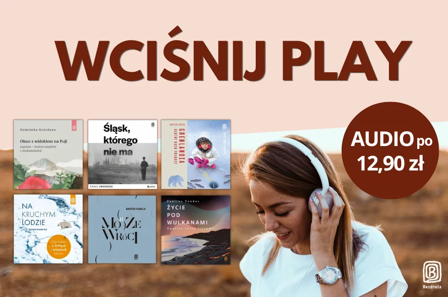 Wciśnij PLAY i zasłuchaj się w najlepszych audiobookach do podróży!