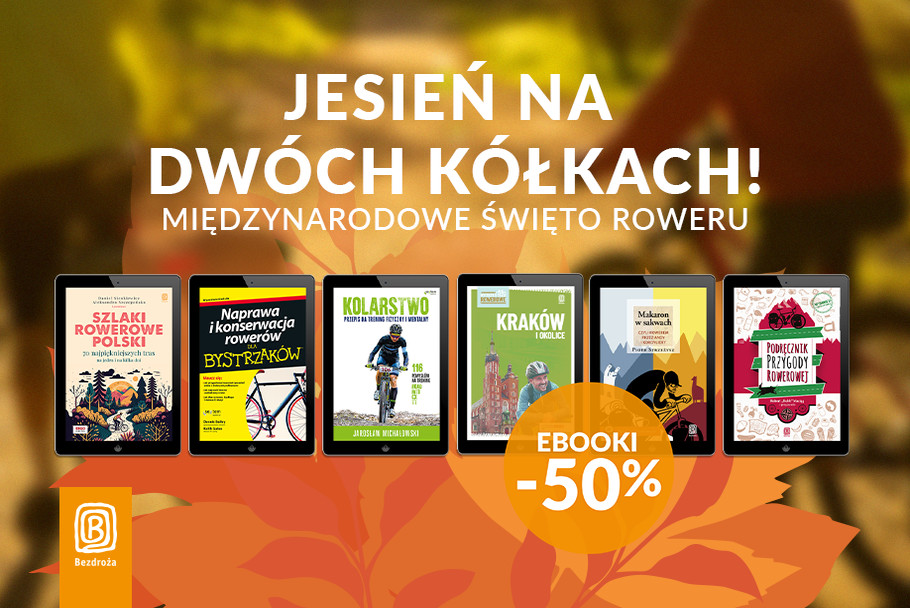 Jesie na dwch kkach! ~ Midzynarodowe wito Roweru [Ebooki -50%]