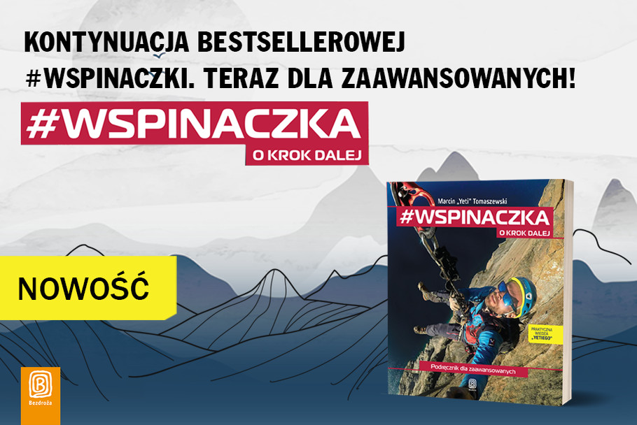 marcin yeti Tomaszewski, wspinaczka. O krok dalej. Podrcznik dla zaawansowanych