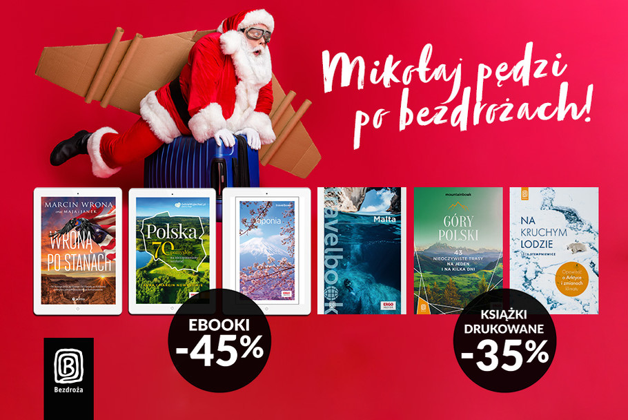 Mikołaj pędzi po Bezdrożach! [Podróżnicze książki drukowane -35%| Ebooki -45%]
