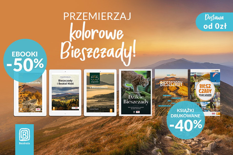 Przemierzaj kolorowe Bieszczady! [Ksiki drukowane -40%| Ebooki -50%]