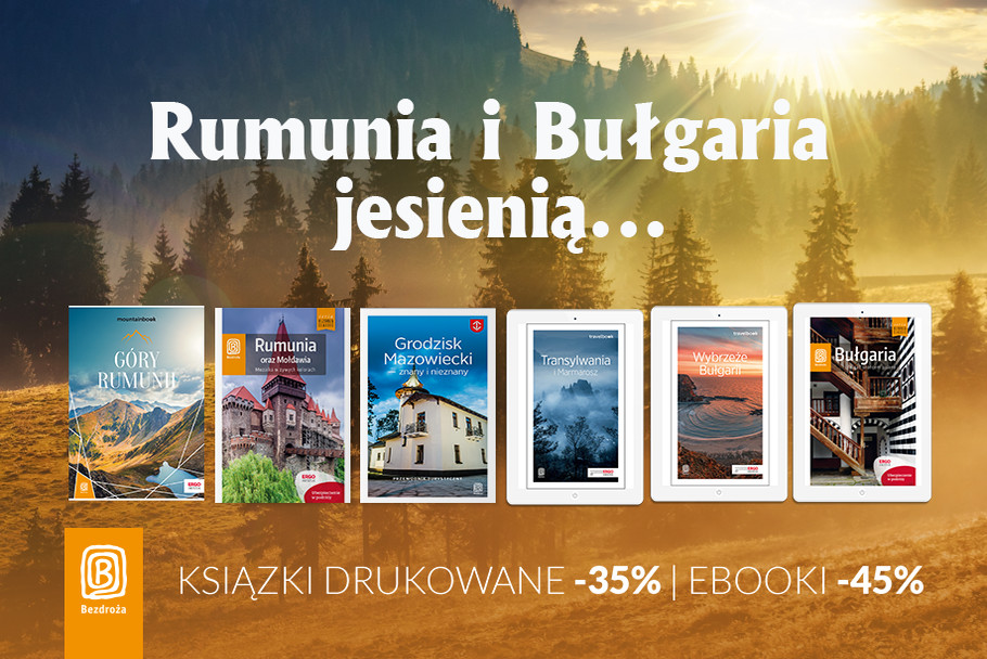Rumunia i Bułgaria jesienią... [Książki drukowane -35%| Ebooki -45%]