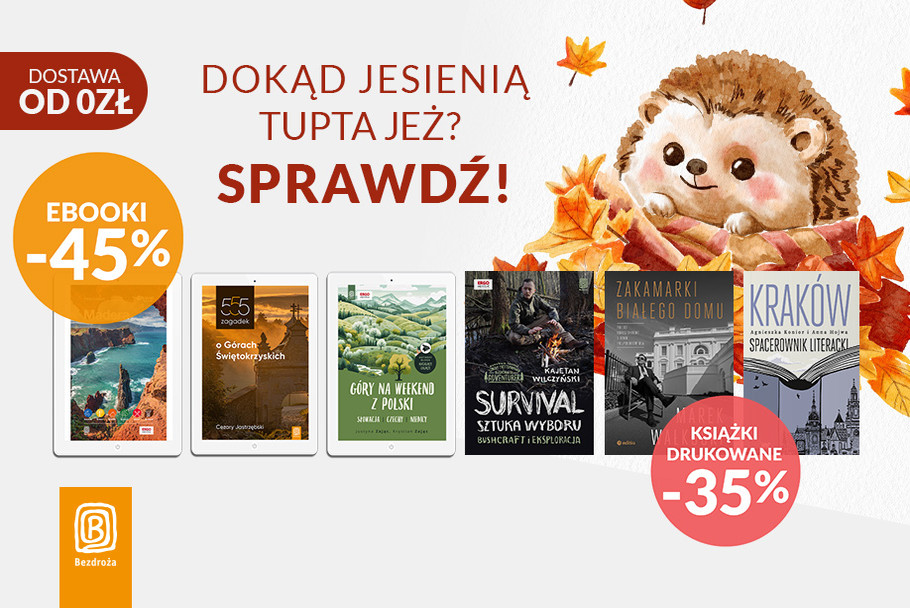 Dokd jesieni tupta je? Sprawd! [Ksiki drukowane -35%| Ebooki -45%]