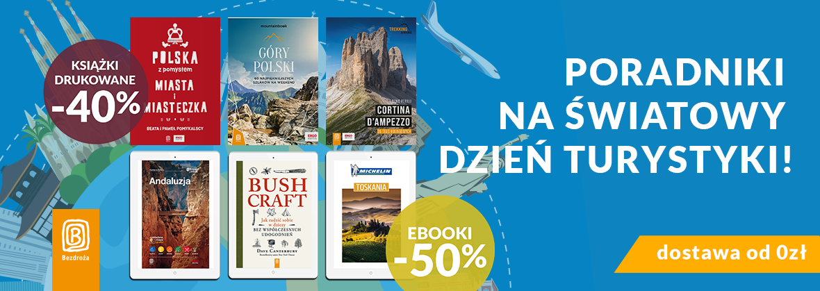 Poradniki na wiatowy Dzie Turystyki [Drukowane -40%| Ebooki -50%]