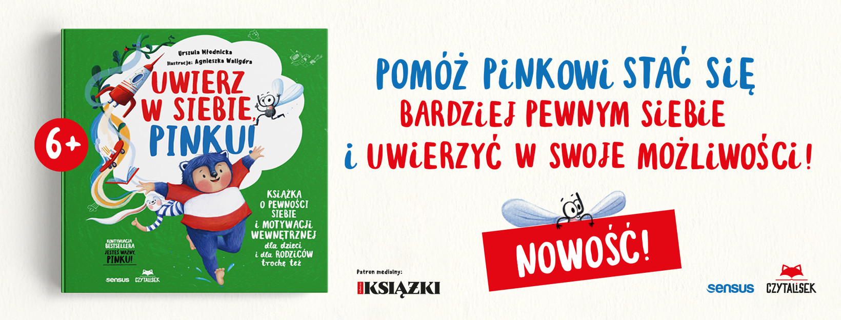 Uwierz w siebie, Pinku! Ksika o pewnoci siebie i motywacji wewntrznej dla dzieci i rodzicw troch te, Urszula Modnicka, Agnieszka Waligra