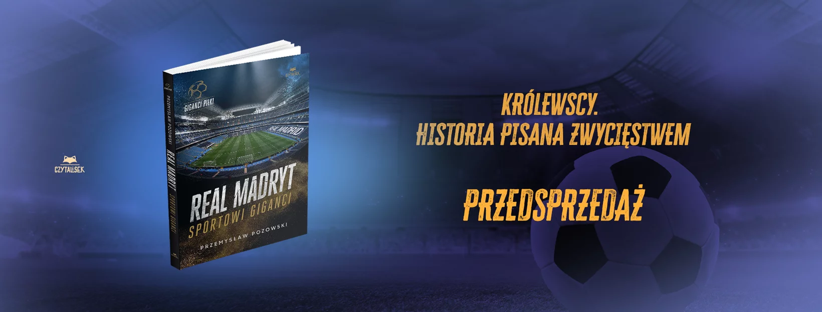 Real Madryt. Sportowi giganci, Przemysaw Pozowski, pika nona, ksiki dla dzieci 