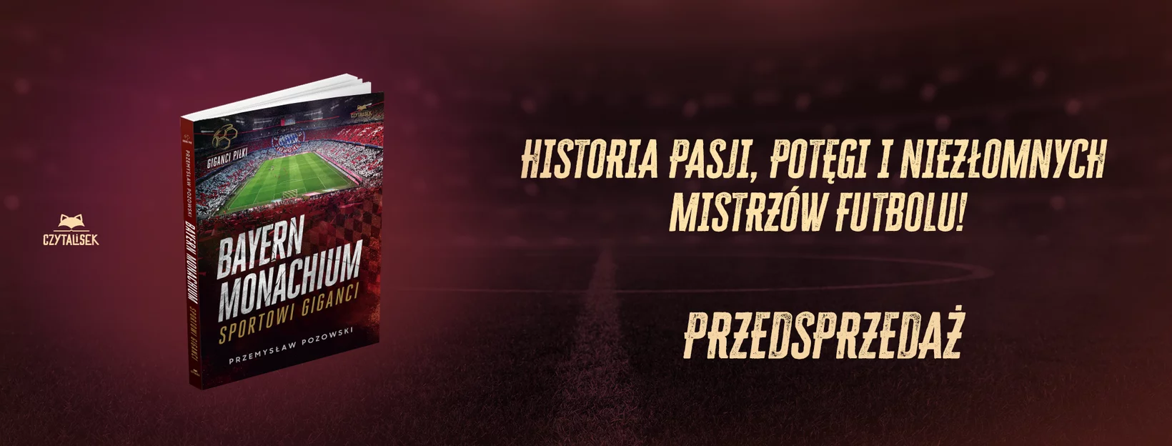 Bayern Monachium. Sportowi giganci, Przemysaw Pozowski, pika nona, ksiki dla dzieci