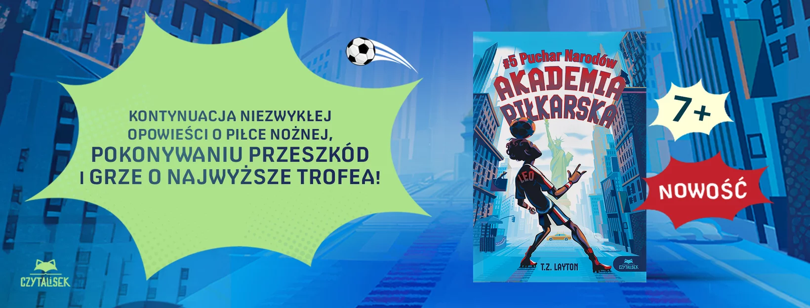 Akademia pi�karska #5. Puchar Narod�w, T.Z. Layton, nowo�c, seria Akademia Pi�karska, ksi�zki dla dzieci, ksi��ki pi�karskie