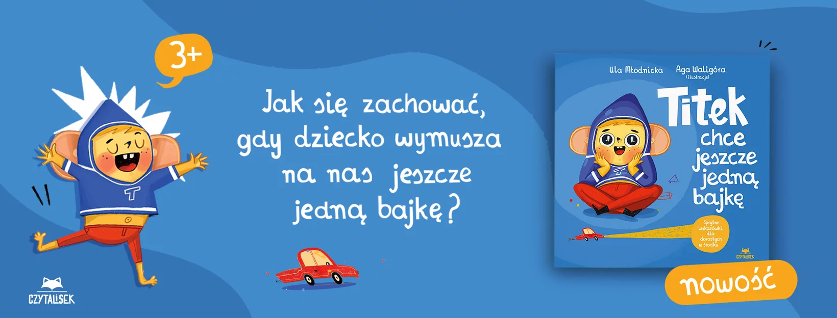 Titek chce jeszcze jedn bajk, Ula Modnicka, Aga Waligra, ksiki dla dzieci, premiera