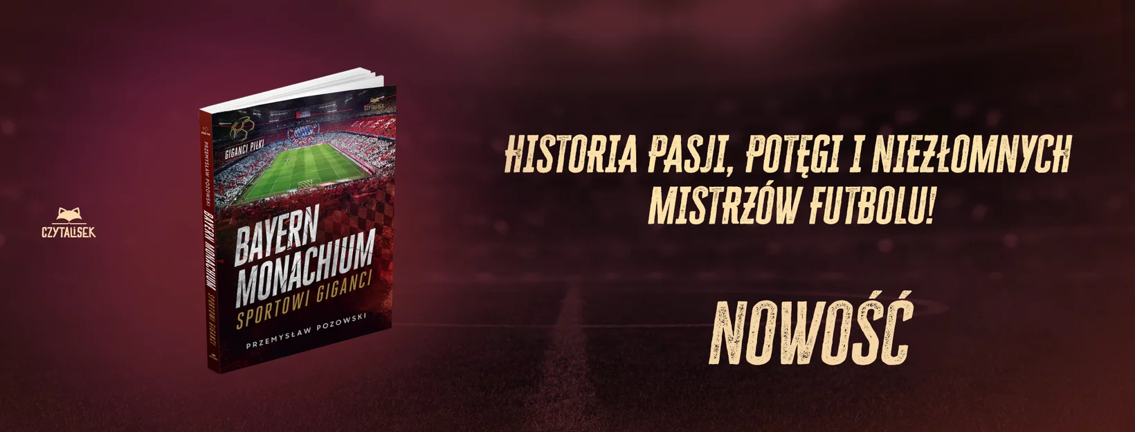 Bayern Monachium. Sportowi giganci, Przemysaw Pozowski, pika nona, ksiki dla dzieci