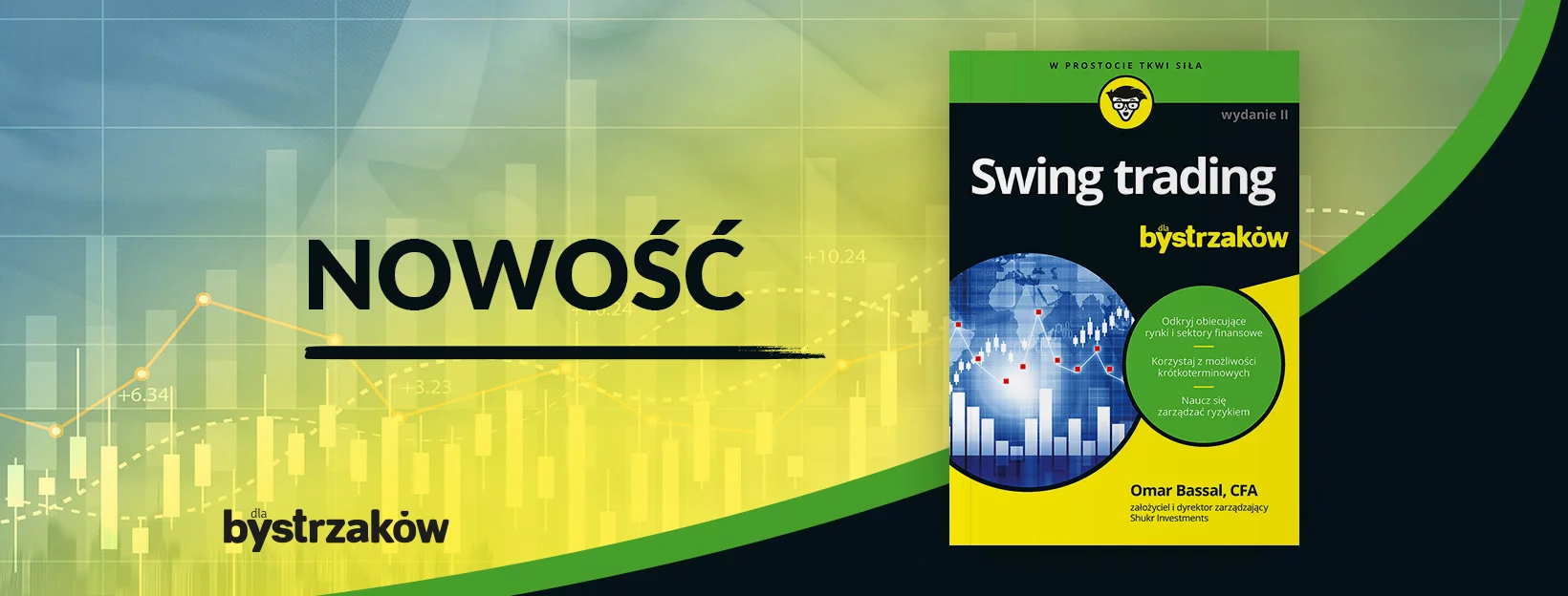 Swing trading dla bystrzaków. Wydanie II