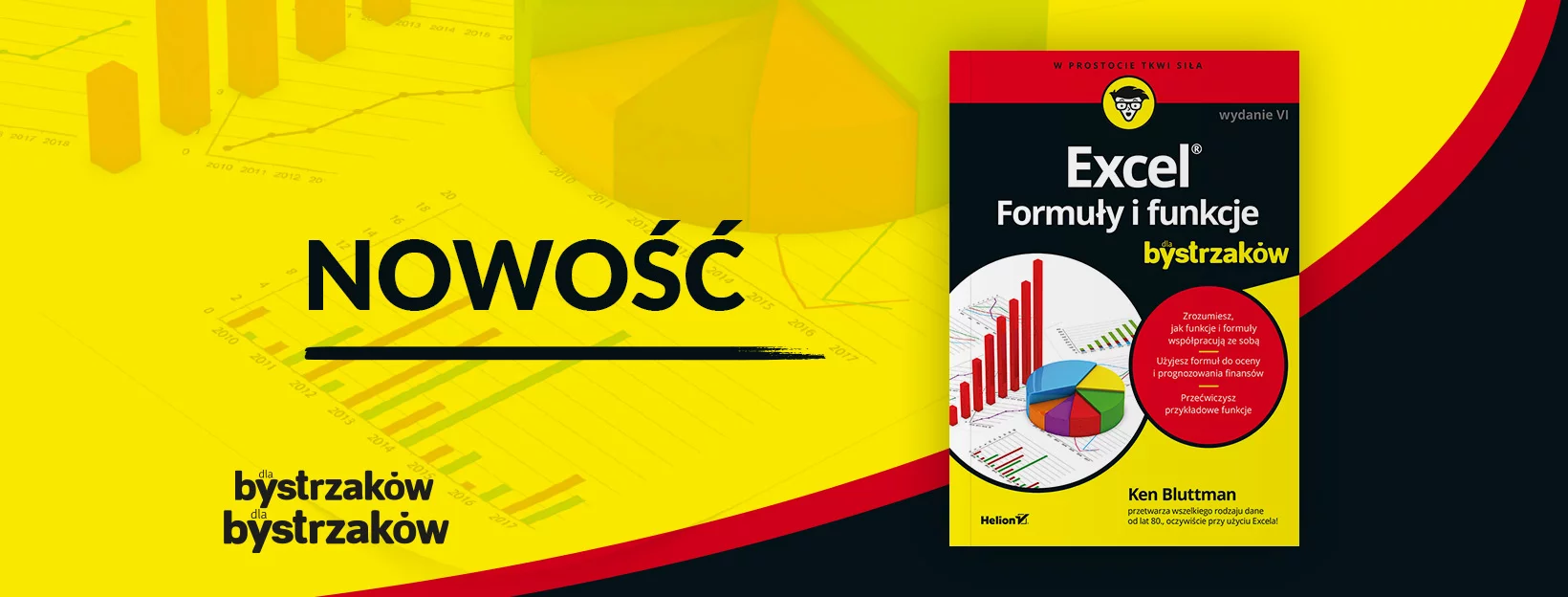 Excel. Formuły i funkcje dla bystrzaków. Wydanie VI