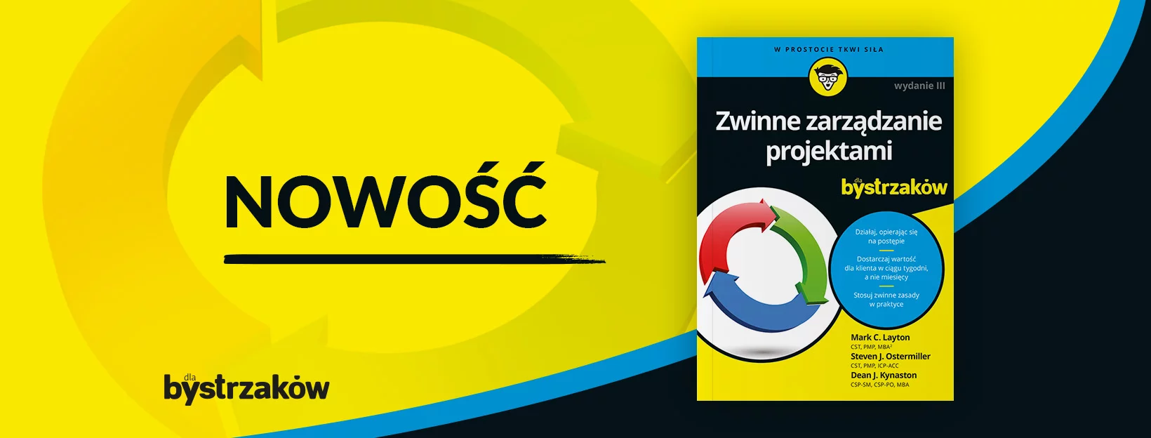 Zwinne zarządzanie projektami dla bystrzaków. Wydanie III