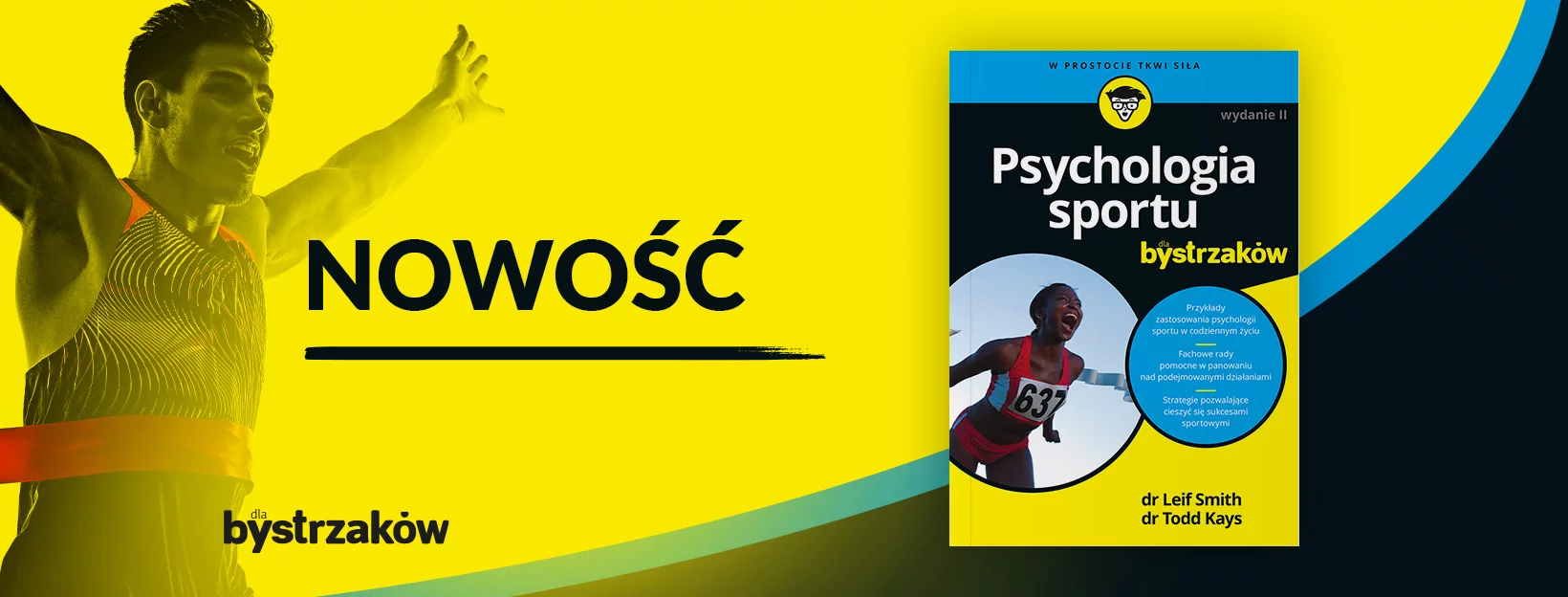 Psychologia sportu dla bystrzaków. Wydanie II