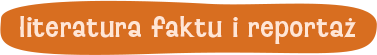 Filtr kategorii literatura faktu i reportaż