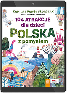 Okładka ebooka: 104 atrakcje dla dzieci. Polska z pomysłem