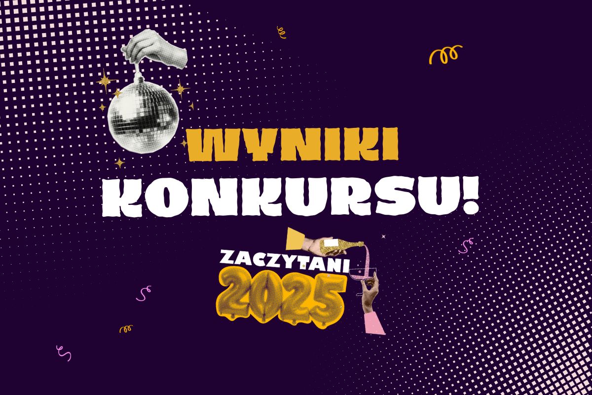 Wyniki konkursu ZACZYTANI2025!