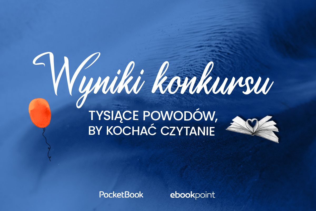 WYNIKI KONKURSU - 13 lat, tysiące powodów, by kochać czytanie