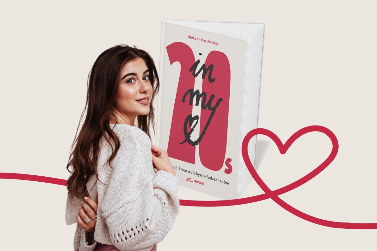 Instrukcja obsługi dorosłości - wywiad z Aleksandrą Pawlik, autorką książki "In my 20s. 26 lekcji, które dałabym młodszej sobie"