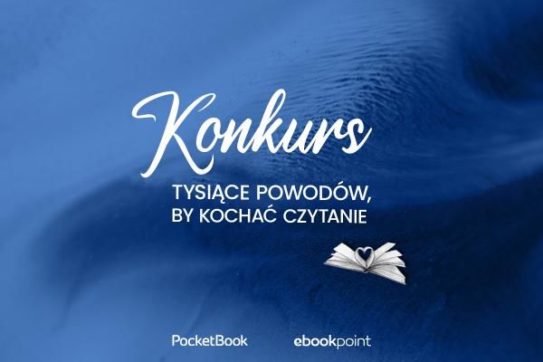 13 lat - tysiąc powodów, by kochać czytanie! Urodzinowy KONKURS!