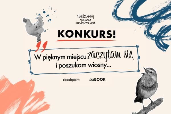 KONKURS! W pięknym miejscu zaczytam się i poszukam wiosny