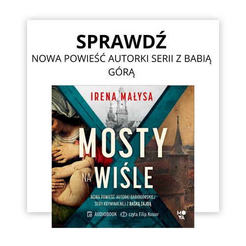 Mosty na Wiśle - nowa powieść autorki bestsellerowej serii babiogórskiej