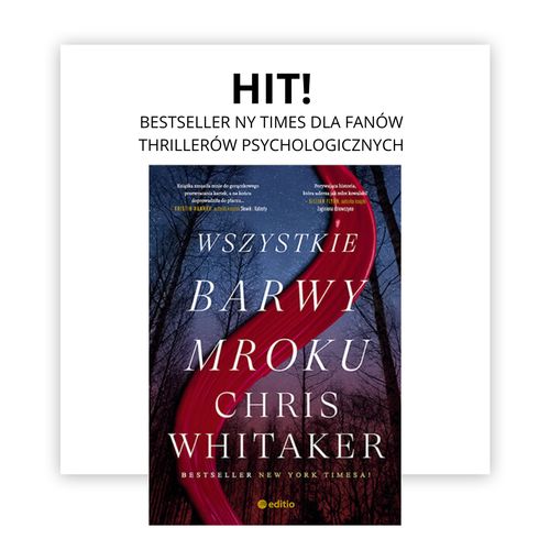 Bestseller New York Timesa - Chris Whitaker i &quot;Wszystkie barwy mroku&quot;