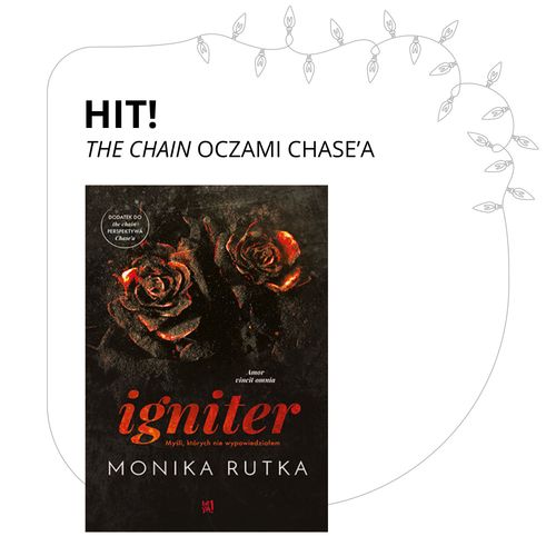Igniter - bestsellerowa trylogia The Chain oczami Chase'a