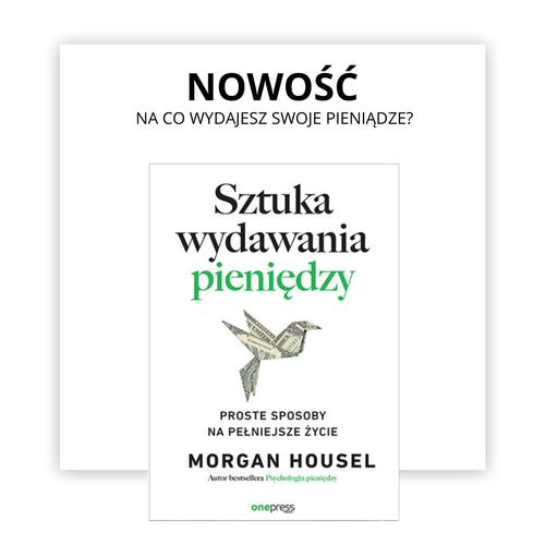 Sztuka wydawania pieniędzy - sprawdź nowość wydawnictwa Onepress