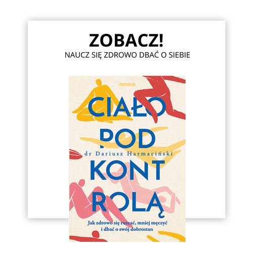 Ciało pod kontrolą. Jak zdrowo się ruszać