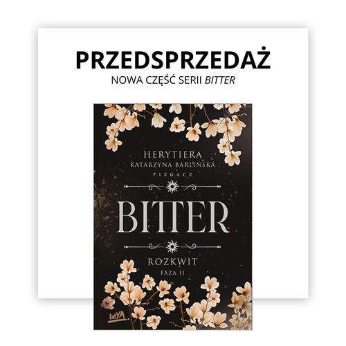 Bitter Rozkwit 2 Przedsprzedaż 