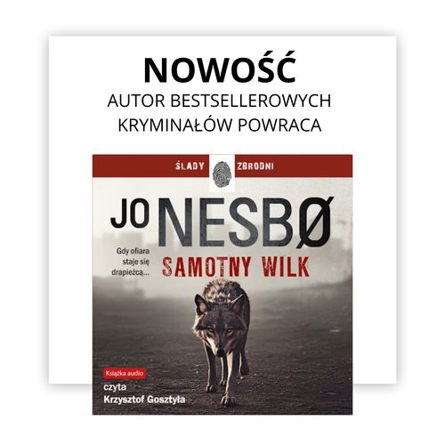 Samotny Wilk - najnowszy thriller Jo Nesbo w audiobooku