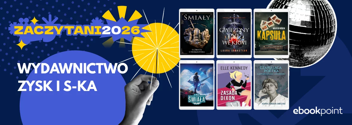 Wydawnictwo Zysk i S-Ka w wielkiej promocji noworocznej Zaczytani2026