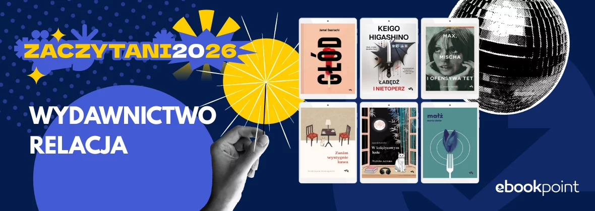 Wydawnictwo Relacja w wielkiej promocji noworocznej Zaczytani2026