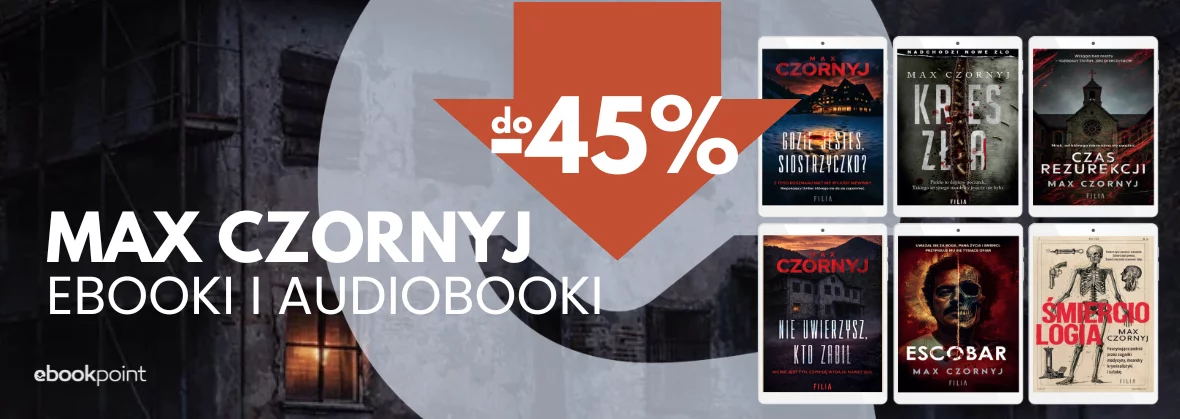 MAX CZORNYJ - do -45% na ebooki i audiobooki