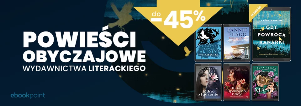 Powieści obyczajowe wydawnictwa Literackiego do -45%