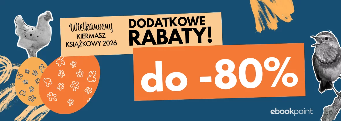 Dodatkowe rabaty na Wielkanoc! / do -80% na ebooki i audiobooki