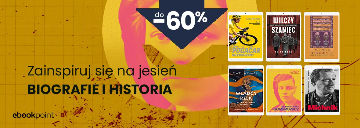Zainspiruj się na jesień / BIOGRAFIE I HISTORIA do -60%