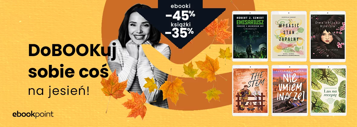 DoBOOKuj sobie coś na jesień! / ebooki -45% książki -35%