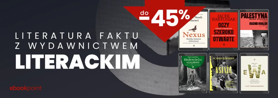 Literatura faktu z Wydawnictwem Literackim do -45%
